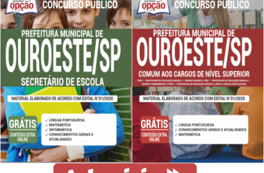 Apostilas de Estudo Concurso Prefeitura de Ouroeste / SP – 2020, cargos: Secretário de Escola e Professor