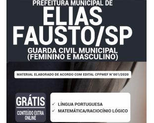 Concurso Público Prefeitura de Elias Fausto / SP – 2020, Apostila Preparatória para o cargo de Guarda Civil Municipal