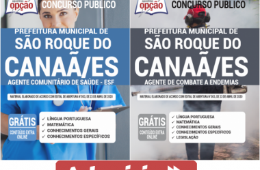 Apostilas 2020 do Concurso Público da Prefeitura de São Roque do Canaã / ES, nas funções de: Agente de Saúde e Agente de Endemias