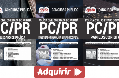 Apostilas Concurso PC / PR – 2020, cargos: Delegado de Polícia, Investigador de Polícia e Papiloscopista