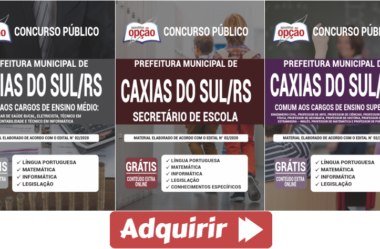 Materiais de Estudo Concurso Prefeitura de Caxias do Sul / RS – 2020 / 2021, funções: Diversos Cargos