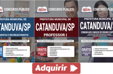Apostilas de Estudo Processo Seletivo Prefeitura de Catanduva / SP – 2020/2021, cargos: Berçarista, Recreacionista e Professor
