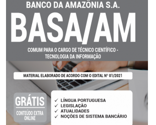 Estude com a Apostila do Concurso Público do BASA – 2021, no emprego de: Técnico Científico – Tecnologia da Informação