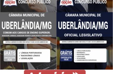 Apostilas de Preparação Concurso Público Câmara de Uberlândia / MG – 2021, Oficial Legislativo e Nível Superior