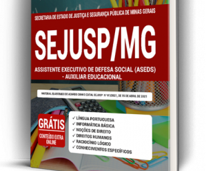 Concurso SEJUSP / MG – 2021, Apostila Preparatória para o cargo de: Assistente Executivo de Defesa Social (ASEDS) – Auxiliar Educacional