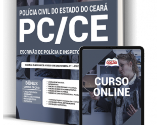 Apostila Opção Concurso PC / CE – 2021, Inspetor de Polícia Civil e Escrivão de Polícia Civil