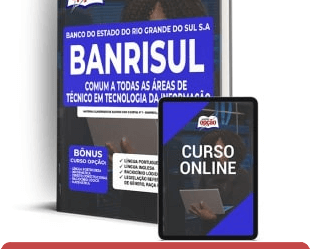 Material de Estudo Concurso do BANRISUL – 2022, função: Técnico em Tecnologia da Informação