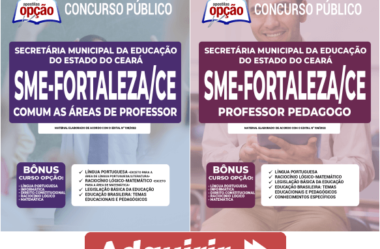 Apostilas de Estudo Concurso SME de Fortaleza / CE 2022, cargos: Professor Pedagogo e Áreas Específicas