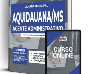 Apostila de Preparação Concurso Câmara de Aquidauana / MS 2022, Agente Administrativo