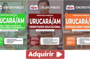 Apostilas Opção Concurso Público Prefeitura de Urucará / AM 2022, cargos: Professor e Orientador Educacional