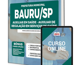 Apostila Opção Concurso Prefeitura de Bauru / SP 2022, Auxiliar em Saúde