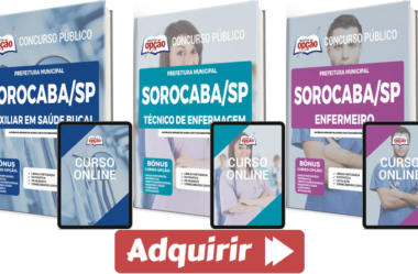Concurso Prefeitura Sorocaba SP 2022 / 2023, Apostilas Preparatórias para Enfermeiro, Téc. Enfermagem e Aux. Saúde Bucal