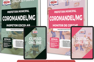 Apostilas Concurso Prefeitura Coromandel MG 2022 / 2023, nos empregos: Inspetor Escolar e Monitor de Creche