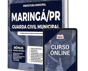 Apostila Guarda Municipal do Concurso da Prefeitura de Maringá PR 2022 / 2023