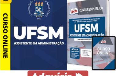 Material de Estudo Concurso da UFSM RS 2022 / 2023, função: Assistente em Administração