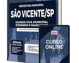 Apostila Opção Concurso Prefeitura São Vicente / SP 2023, Guarda Civil Municipal