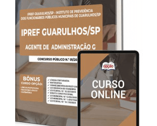 Material de Estudo Concurso IPREF Guarulhos / SP 2023, função: Agente de Administração