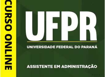 Curso Online Assistente em Administração do Concurso da UFPR 2023