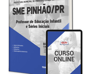 Apostila Concurso Pinhão / PR 2023, Professor Ed Infantil e Séries Iniciais