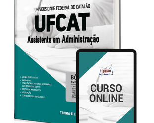 Apostila Concurso UFCAT / GO 2023, Assistente em Administração