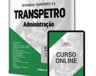 Apostila Processo Seletivo TRANSPETRO 2023, Administração