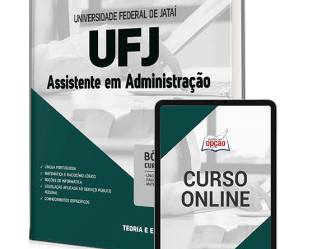 Concurso UFJ / GO 2023, Apostila Assistente em Administração