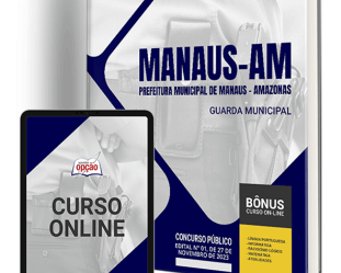 Apostila Concurso Prefeitura Manaus / AM 2024, Guarda Municipal