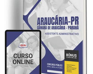 Apostila Concurso Câmara Araucária / PR 2023, Assistente Administrativo