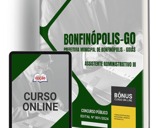 Apostila Concurso Bonfinópolis / GO 2024, Assistente Administrativo III