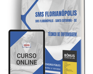 Apostila Concurso SMS Florianópolis / SC 2024, Técnico Enfermagem