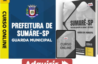 Apostila e Curso Guarda Civil Municipal Concurso Prefeitura Sumaré / SP 2024