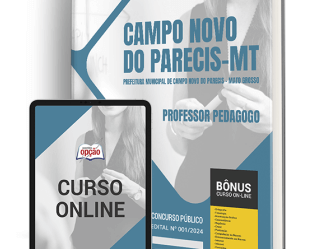 Apostila Professor Pedagogo Concurso Campo Novo do Parecis / MT 2024
