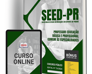 Processo Seletivo SEED / PR 2024, Apostila Professor Ed Básica e Profissional