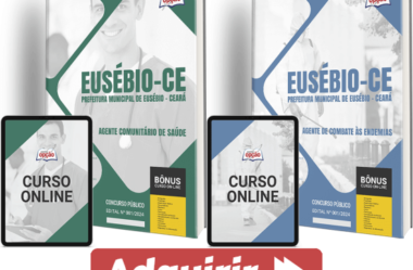 Apostilas Concurso Prefeitura Eusébio / CE 2024, Agentes Saúde e de Endemias