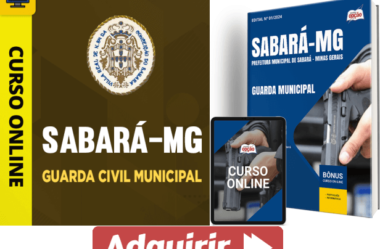 Concurso Prefeitura Sabará / MG 2024, Apostila e Curso Guarda Civil Municipal