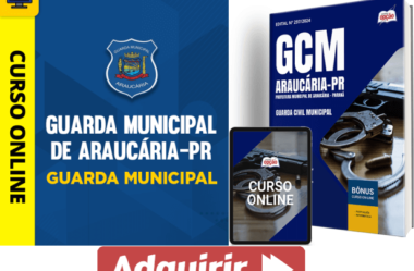 Apostila e Curso Concurso Prefeitura Araucária / PR 2025, Guarda Municipal